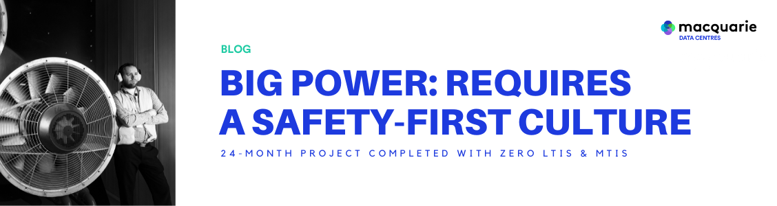 A Powerful Upgrade: Orchestrating projects and achieving new safety records | Macquarie Data Centres